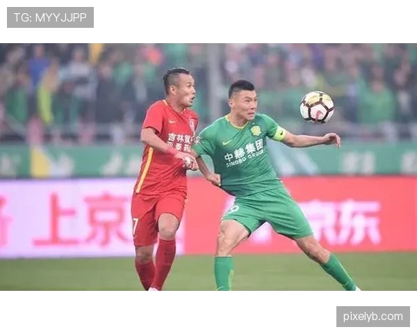 北京国安防守体系波动，稳定性承压影响进攻输出